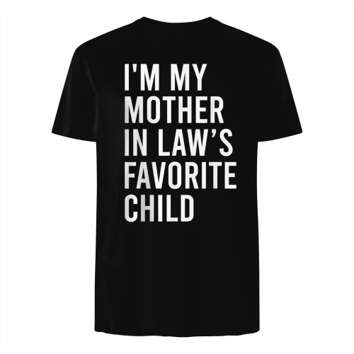 I'm my mother in low's favorite child  