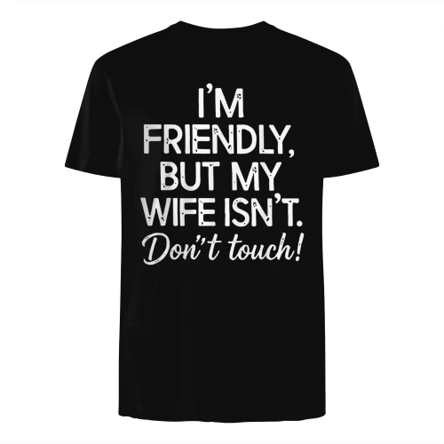 i'm friend but my wife isn't