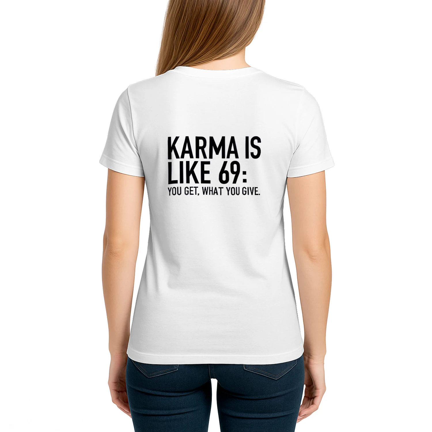 Karma really said: return the same energy KARMA IS LIKE 69: YOU GET, WHAT YOU GIVE. EM FROM Av.. and what To fellt