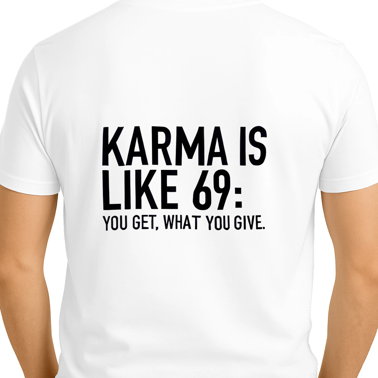 Karma really said: return the same energy KARMA IS LIKE 69: YOU GET, WHAT YOU GIVE. EM FROM Av.. and what To fellt
