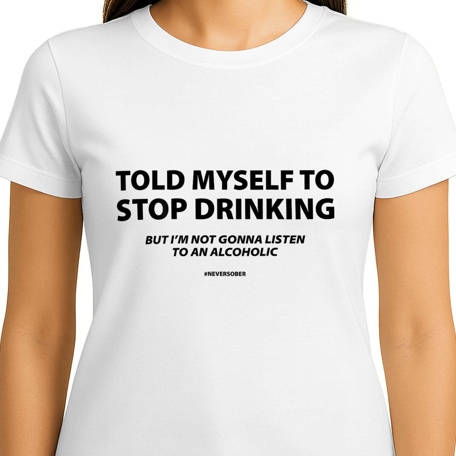 I told myself to stop drinking, but I won't listen to a drunk alcoholic.