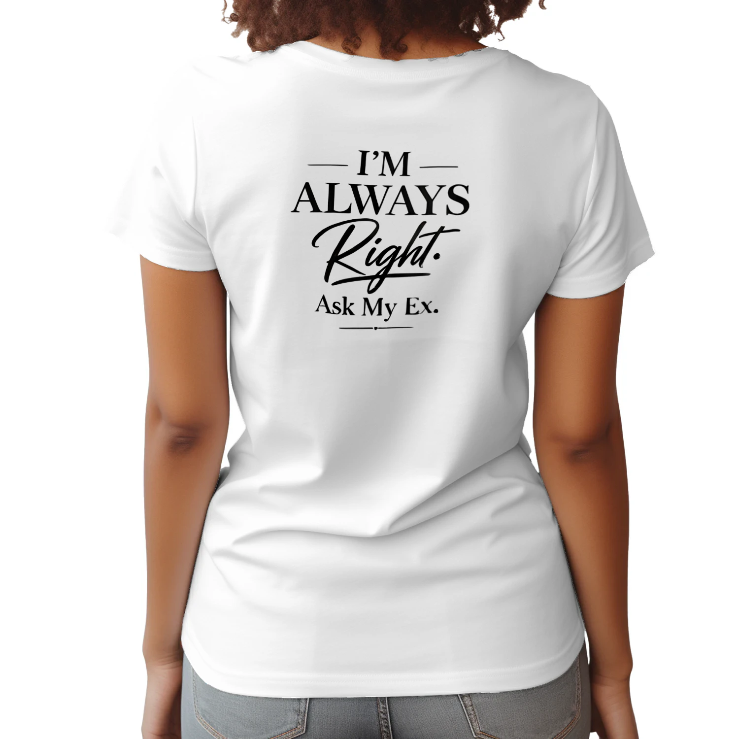 -I'M ALWAYS Right Ask My Ex.