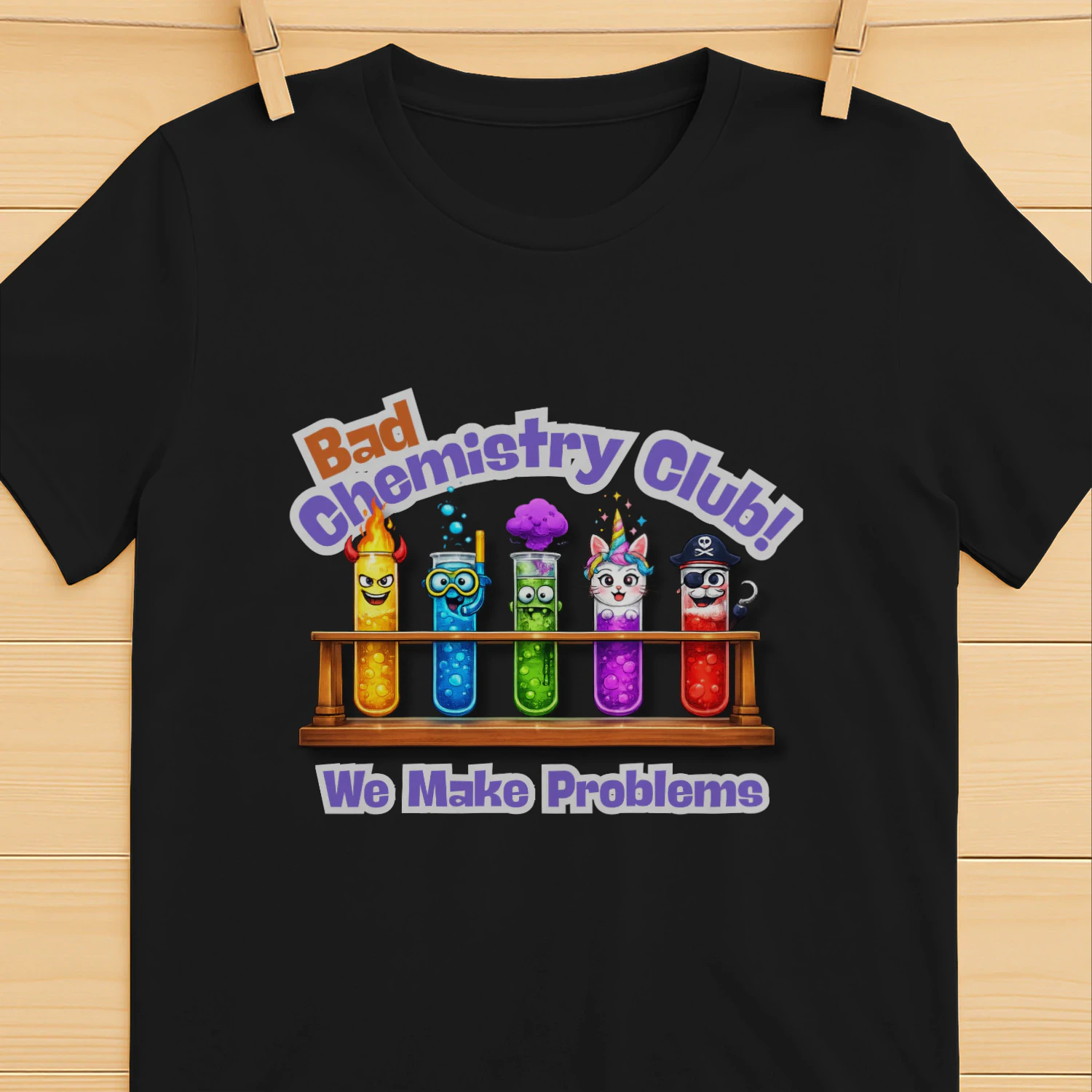Bad Chemistry Club We Make Problems T-Shirt - Funny Science Test Tubes Graphic Tee