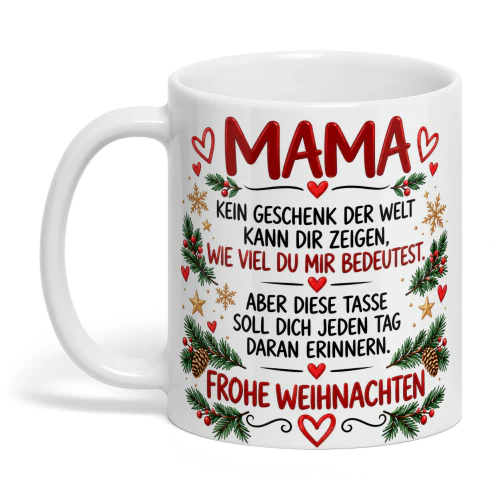 ABER DIESE TASSE SOLL DICH JEDEN TAG DARAN ERINNERN.