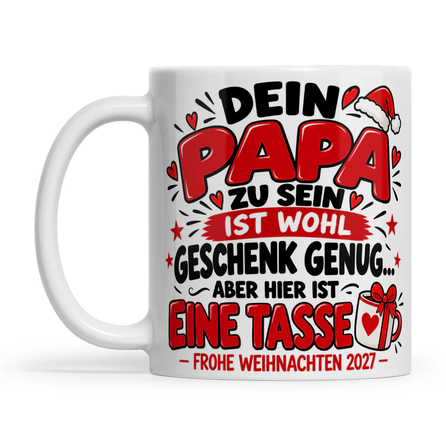 DEIN PAPA ZU SEIN IST WOHL