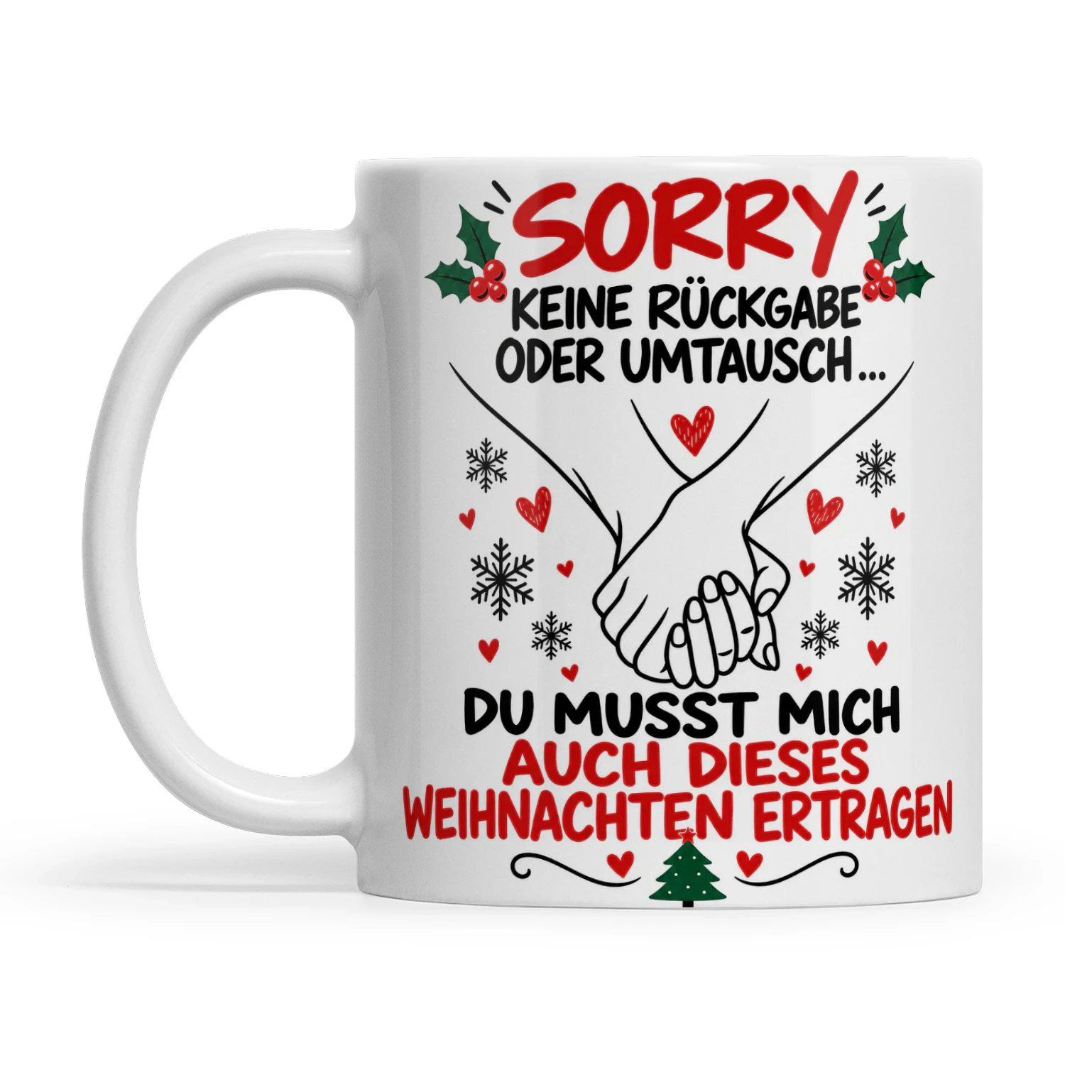 SORRY KEINE RÜCKGABE ODER UMTAUSCH …