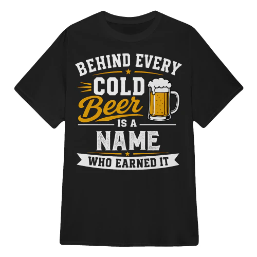 Behind Every Cold Beer