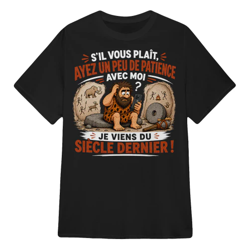 JE VIENS DU SIÈCLE DERNIER !