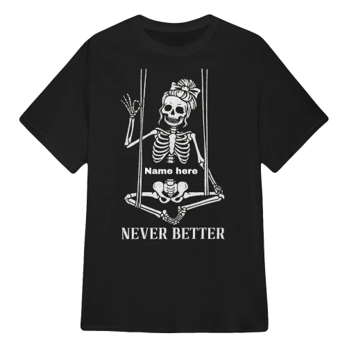 Customized Never Better