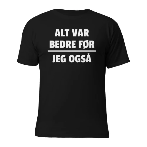 ALT VAR BEDRE FØR - JEG OGSA