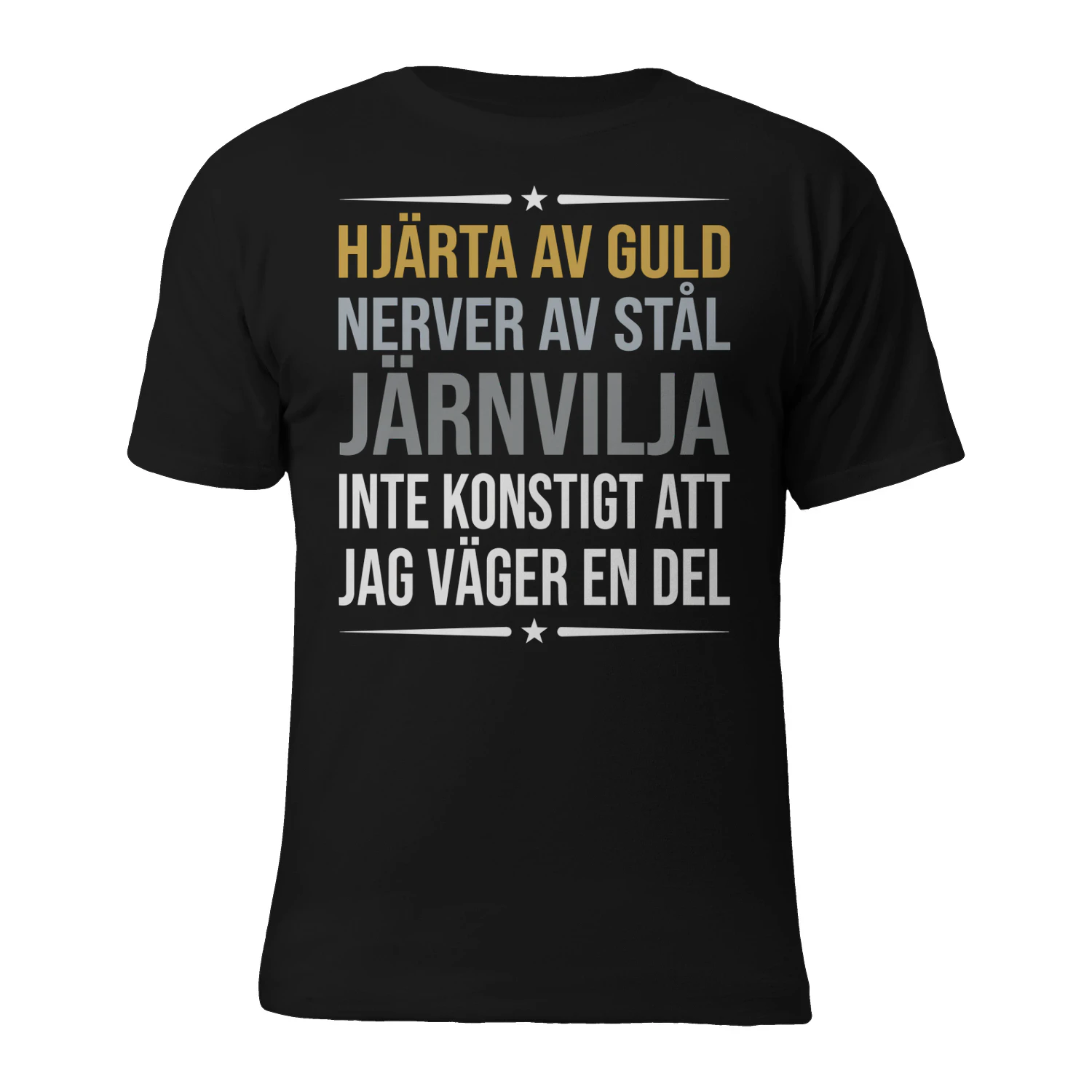 Hjärta av guld, nerver av stål, järnvilja. Inte konstigt att jag väger en del