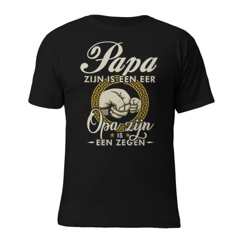 Papa zijn is een eer opa zijn is een zegen