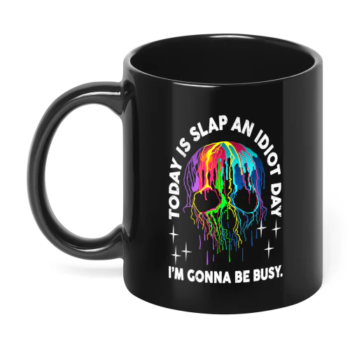 Today Is Slap An Idiot Day Skull