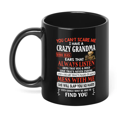 You Can't Scare Me I Have A Crazy Grandma Skull
