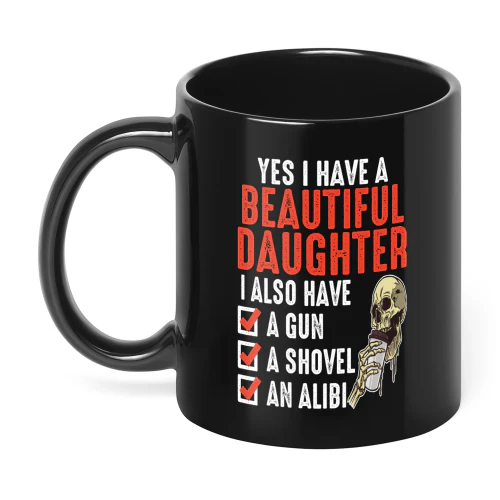 Yes I Have A Beautiful Daughter Skull