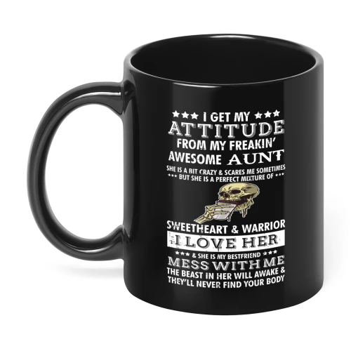 I Get My Attitude From My Freaking Awesome Aunt Skull