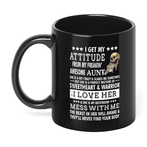 I Get My Attitude From My Freaking Awesome Aunt Skull