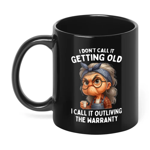 I Don't Call It Getting Old Woman