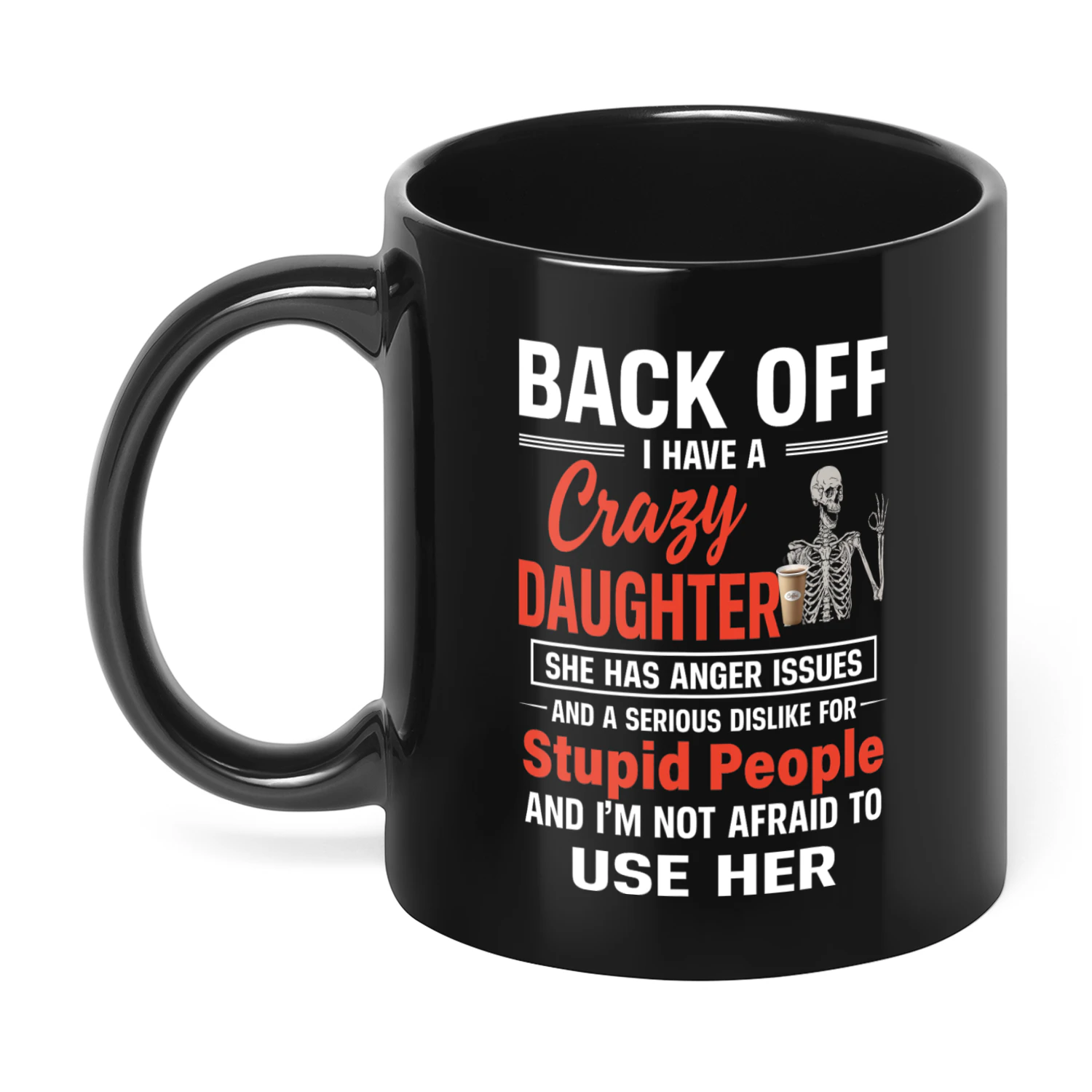 05 Back Off I Have A Crazy Daughter Skull