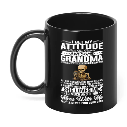I Get My Attitude From My Freaking Awesome Grandma Skull