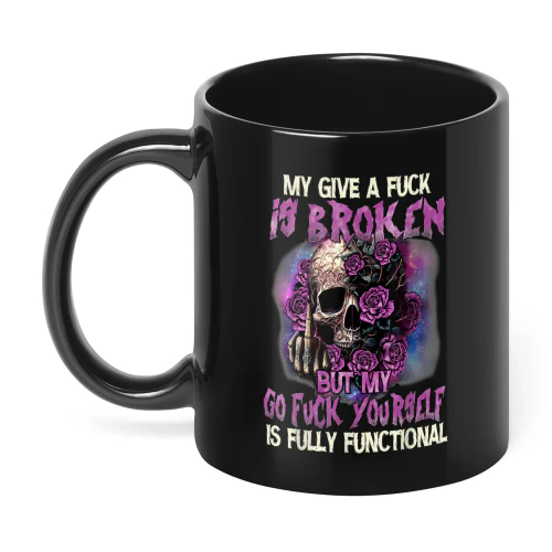 My Give A Fuck Is Broken Skull