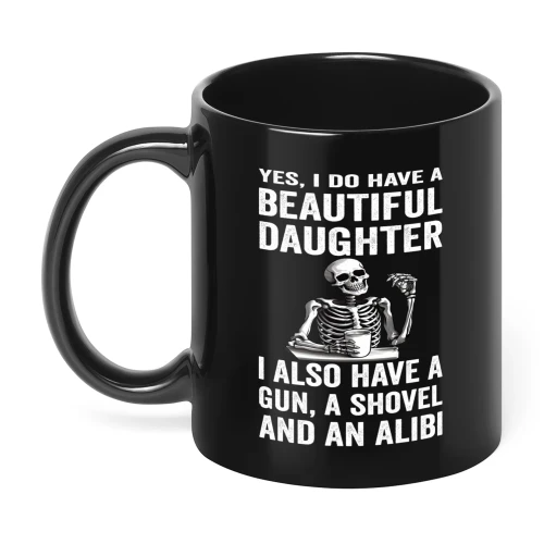Yes I Do Have A Beautiful Daughter Skull