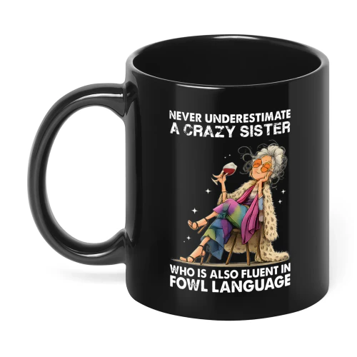 Never Underestimate A Crazy Woman