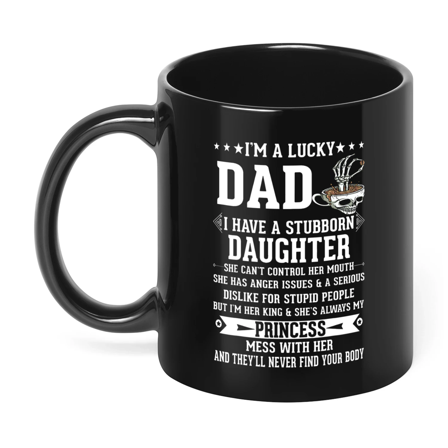 I'm A Lucky Dad I Have A Stubborn Daughter Skull
