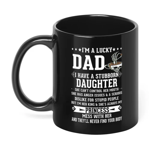 I'm A Lucky Dad I Have A Stubborn Daughter Skull
