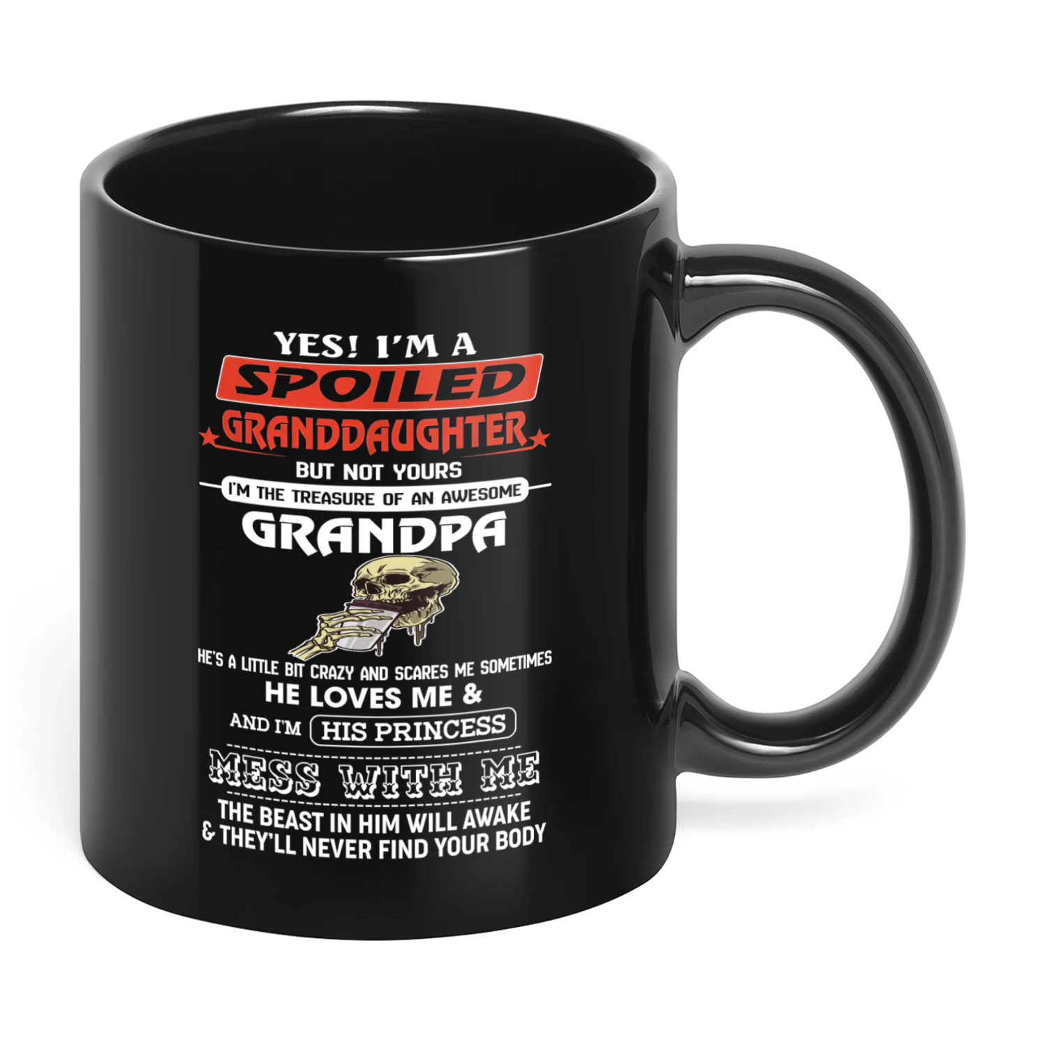 Yes I'm A Spoiled Granddaughter But Not Yours Skull
