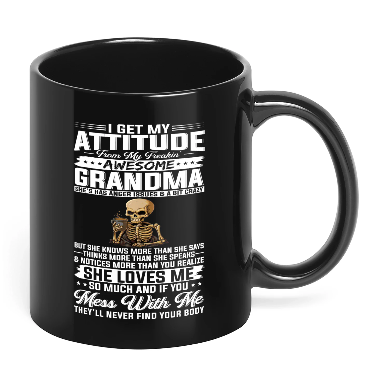 I Get My Attitude From My Freaking Awesome Grandma Skull