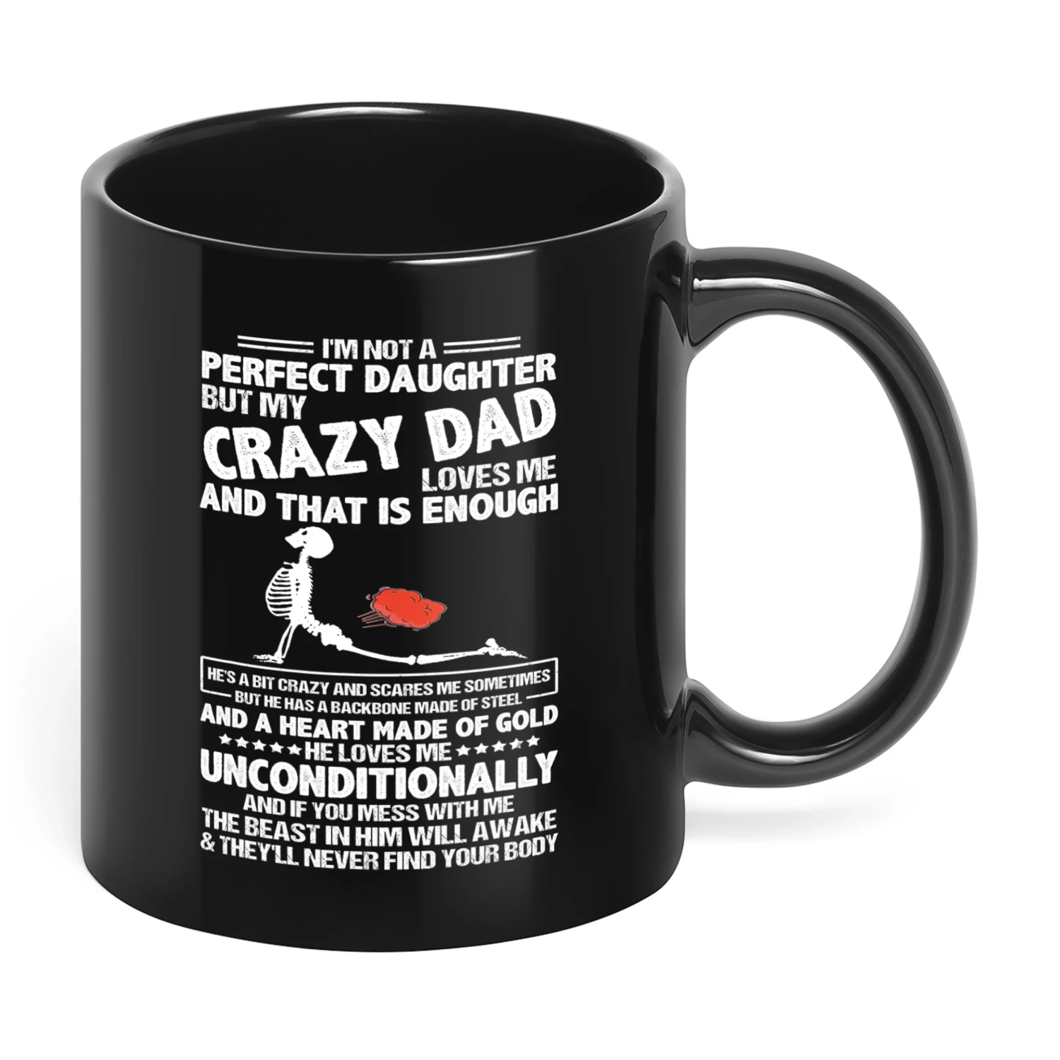 I'm Not A Perfect Daughter But My Crazy Dad Skull