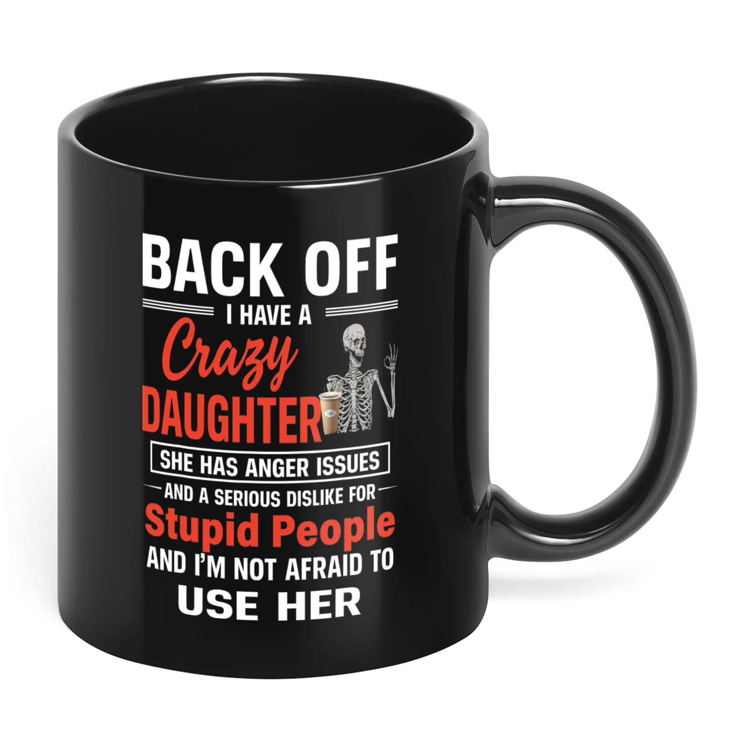 05 Back Off I Have A Crazy Daughter Skull