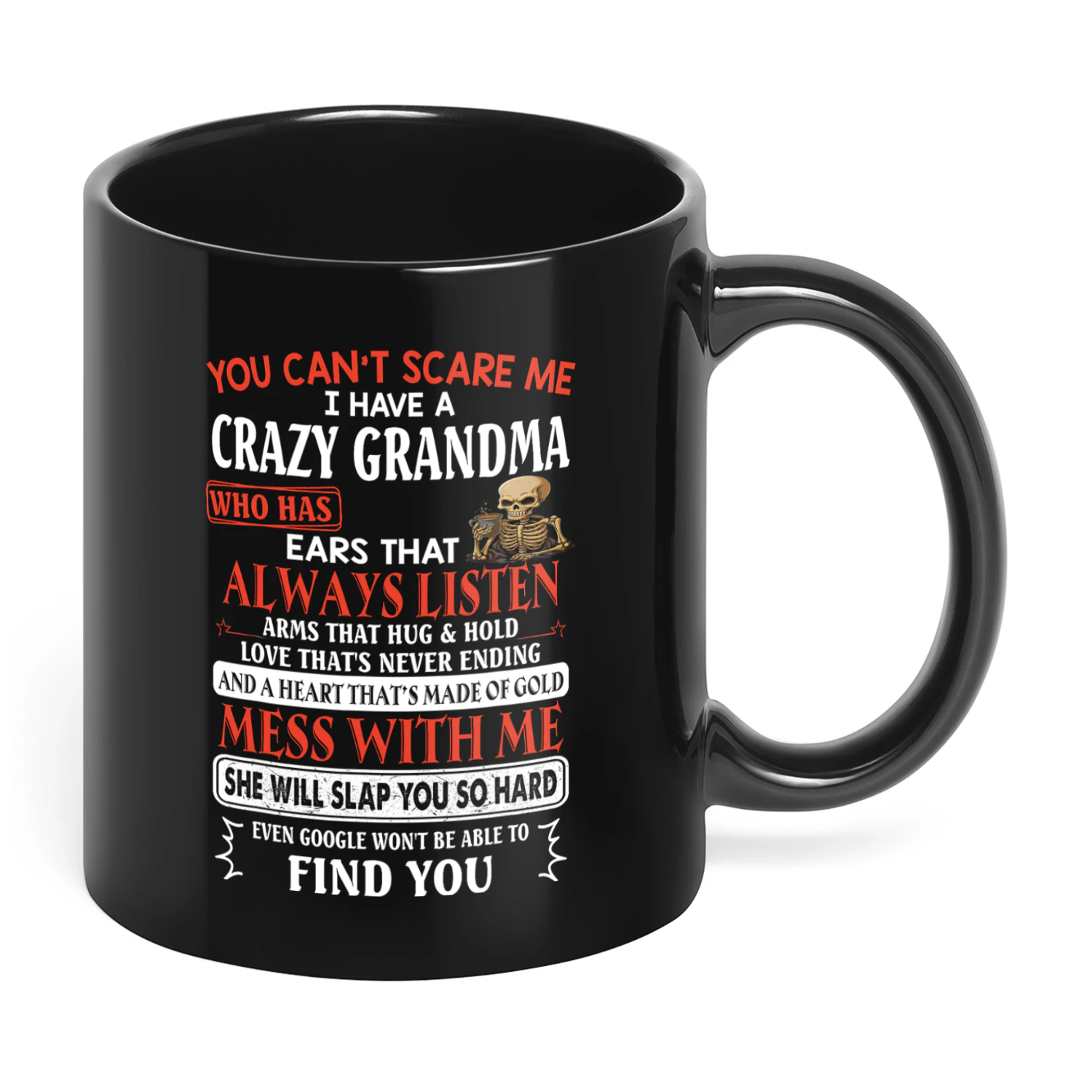 You Can't Scare Me I Have A Crazy Grandma Skull