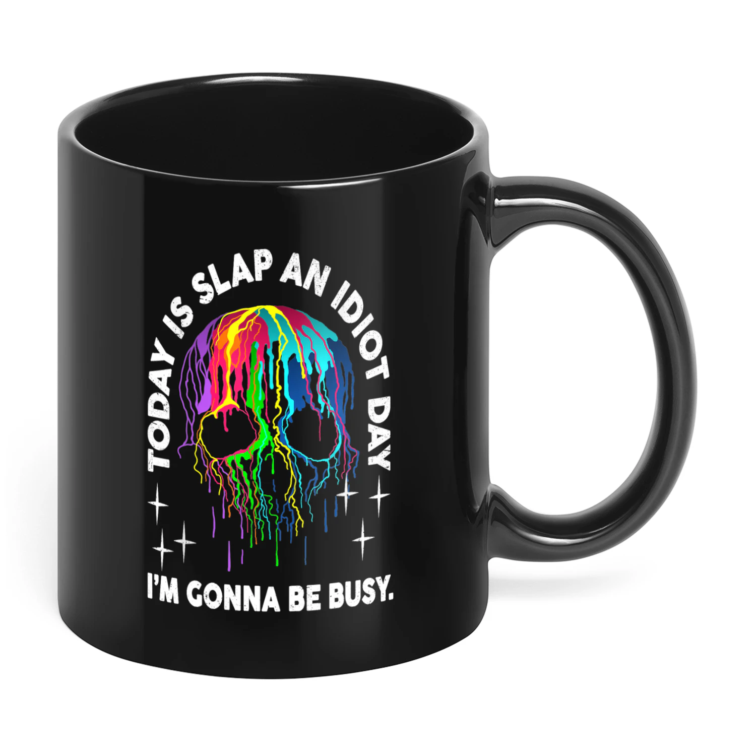Today Is Slap An Idiot Day Skull