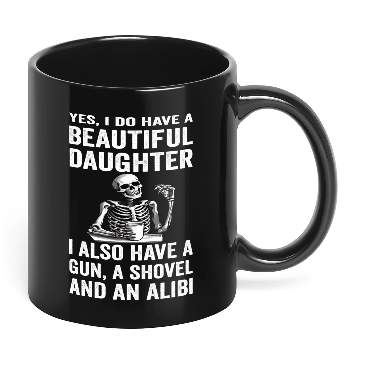 07 Yes I Do Have A Beautiful Daughter Skull
