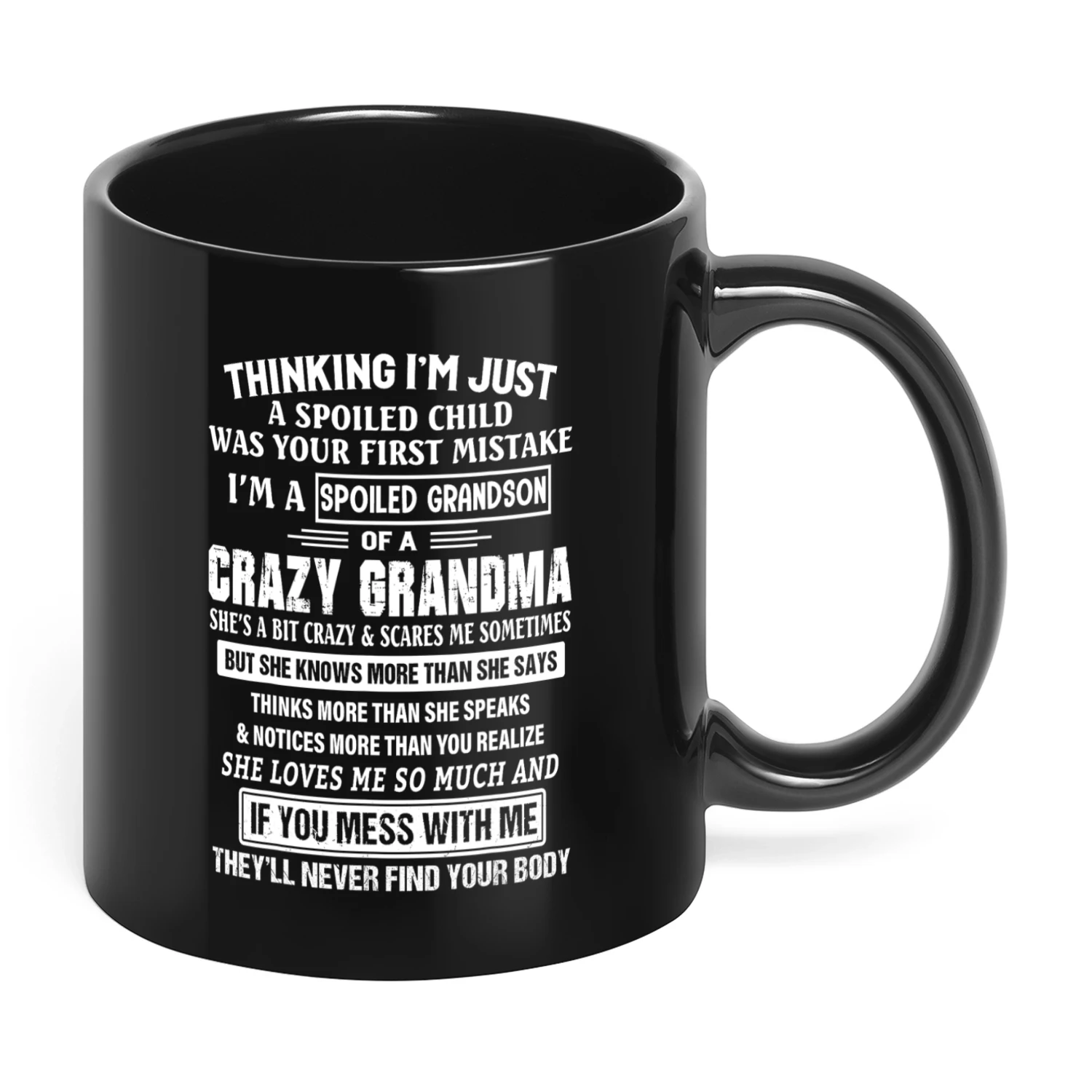 03 Thinking I'm Just A Spoiled Child Was Your First Mistake Grandson Grandma
