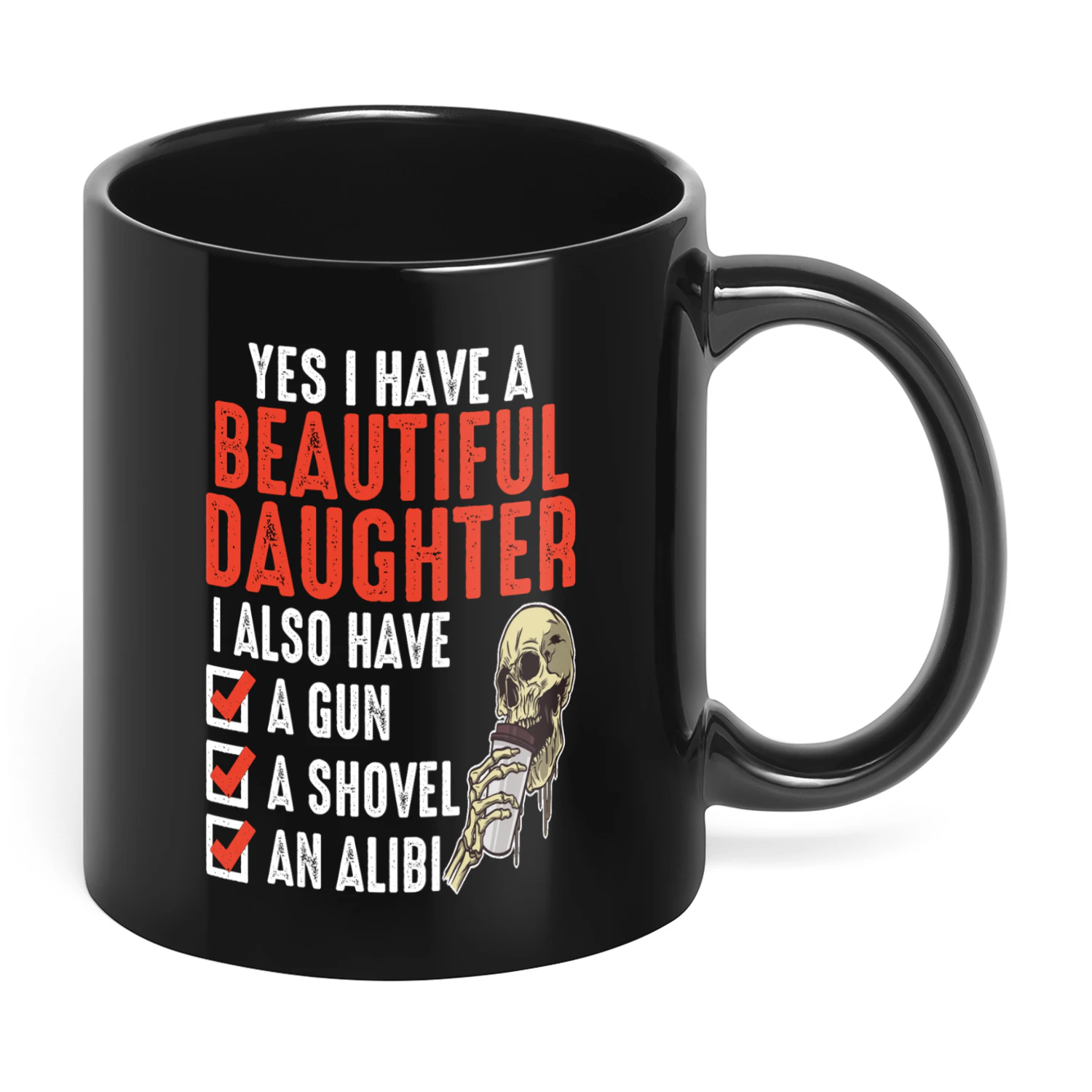 11 Yes I Have A Beautiful Daughter Skull