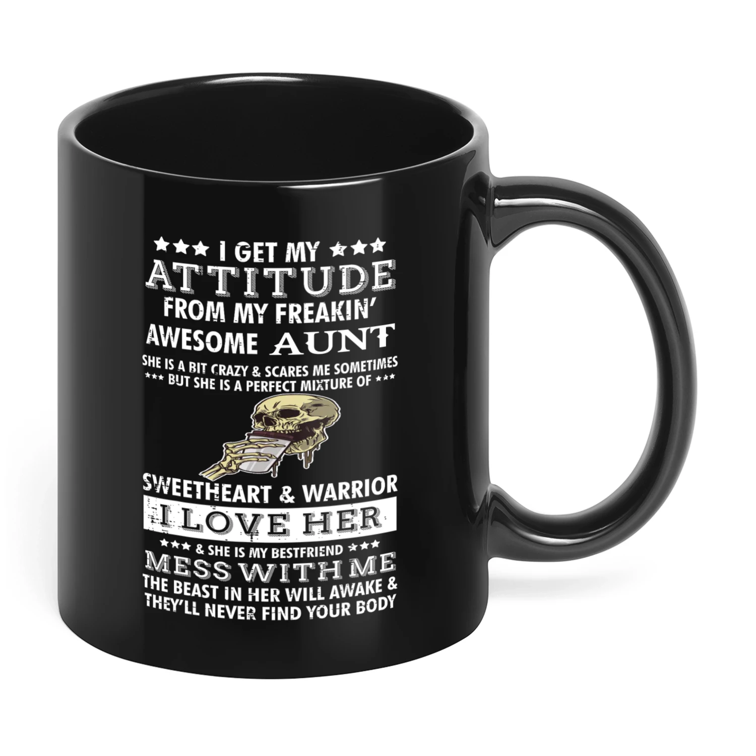 I Get My Attitude From My Freaking Awesome Aunt Skull