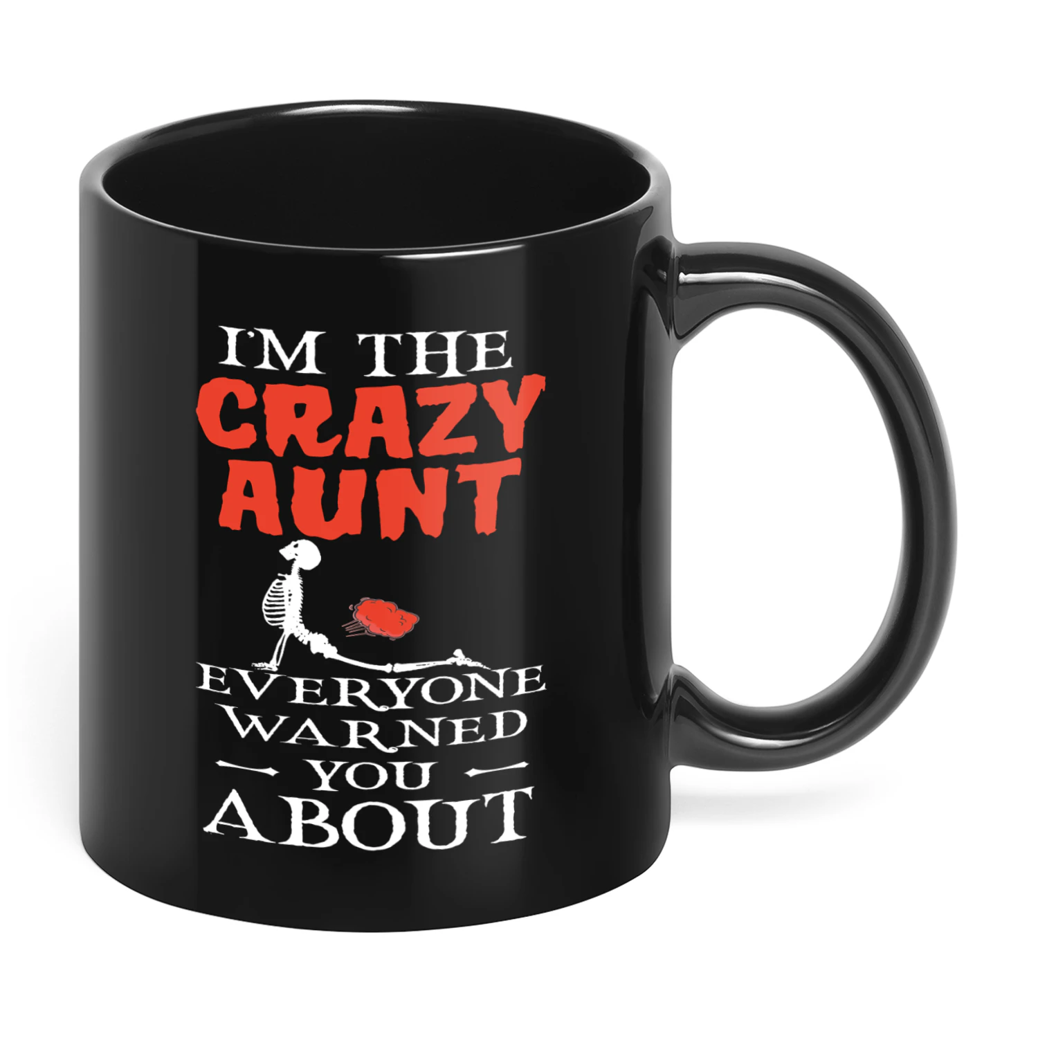 I'm The Crazy Aunt Everyone Warned Skull