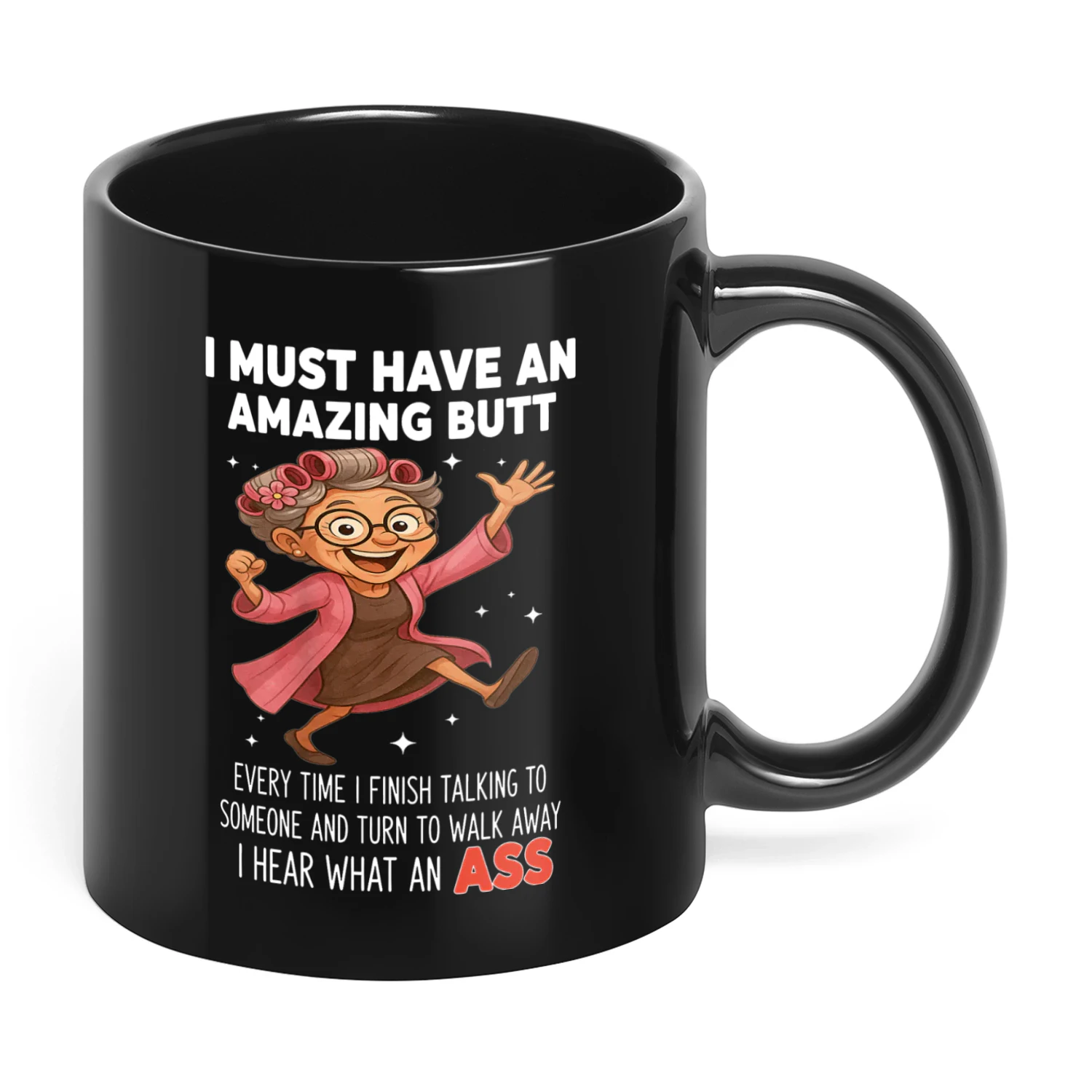 I Must Have An Amazing Butt Woman
