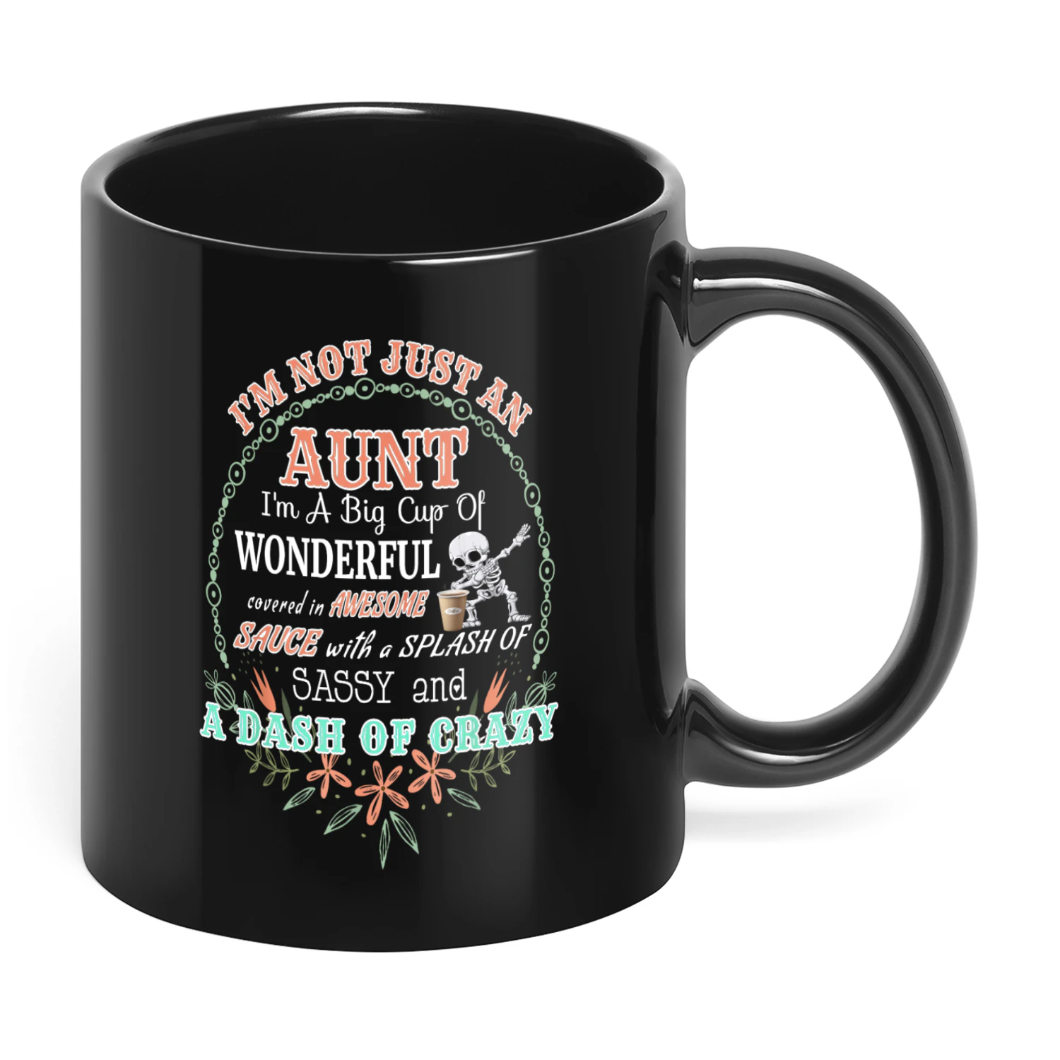 I'm Not Just An Aunt I'm A Big Skull