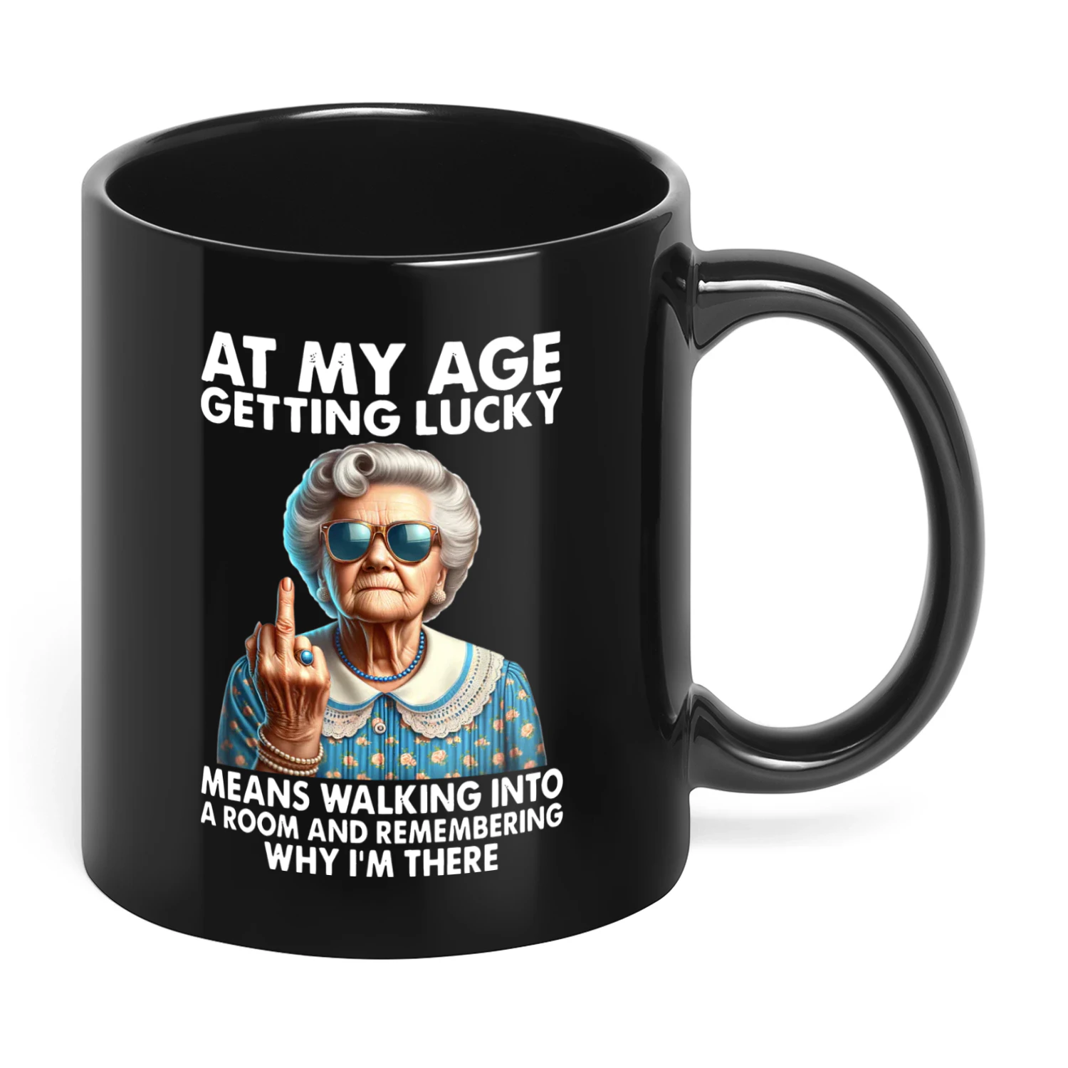 At My Age Getting Lucky Means Woman
