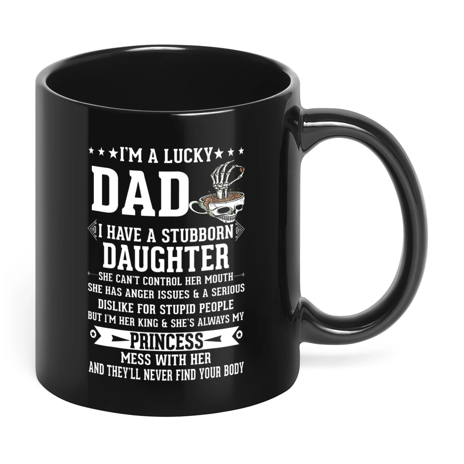 I'm A Lucky Dad I Have A Stubborn Daughter Skull