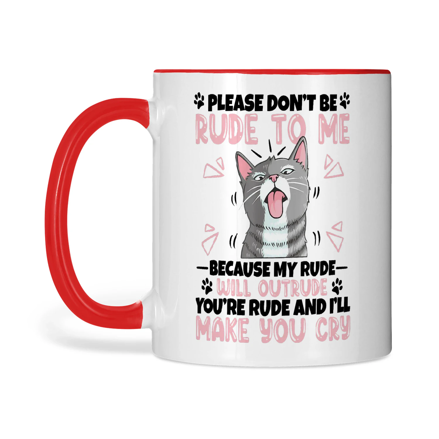 Please Don't Be Rude To Me Because My Rude Cat