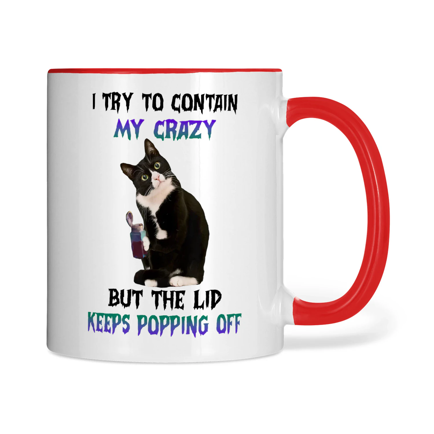 I Try To Contain My Crazy Cat