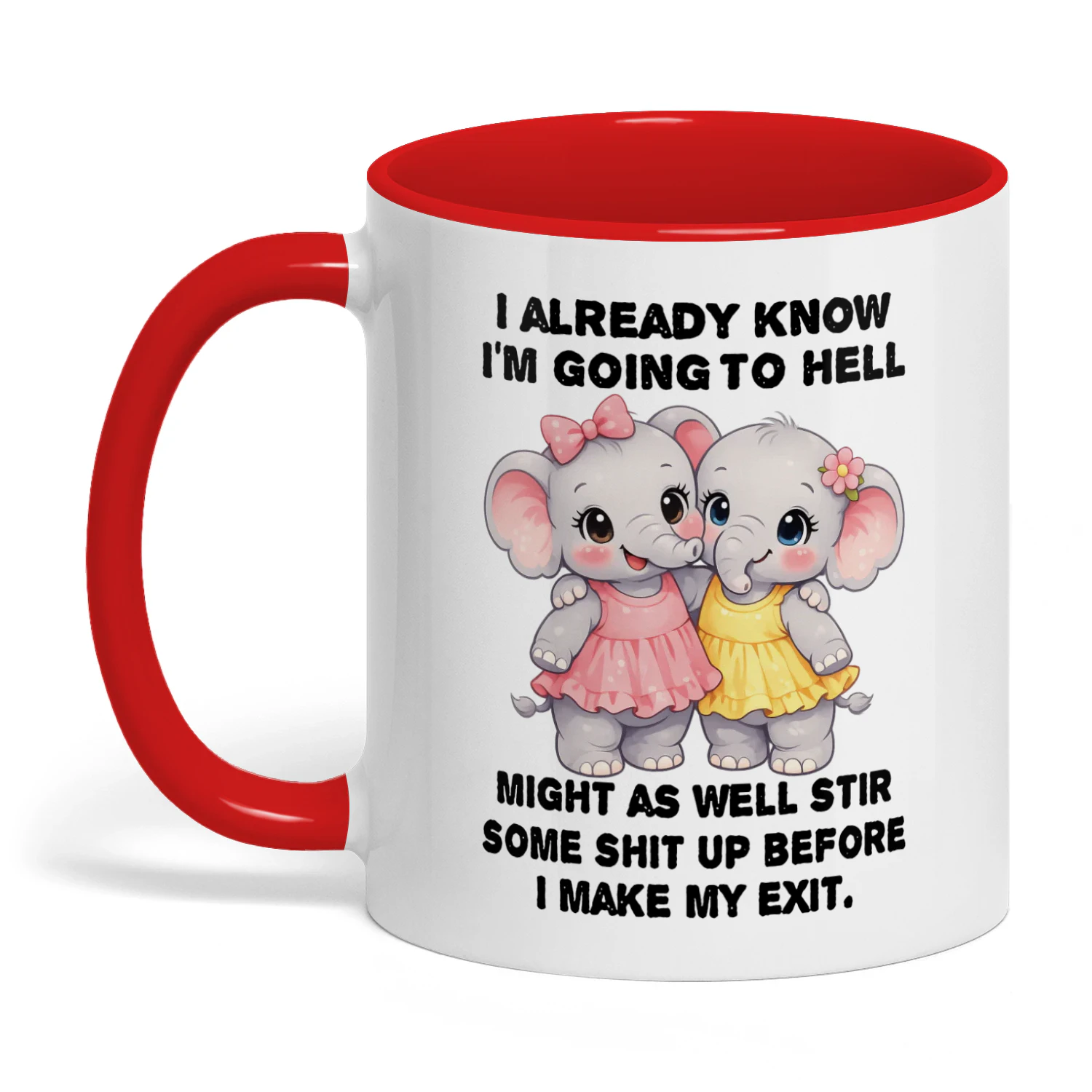 I Already Know I'm Going To Hell Elephant