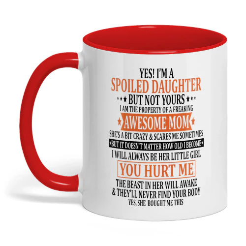 Yes I'm A Spoiled Daughter But Not Yours