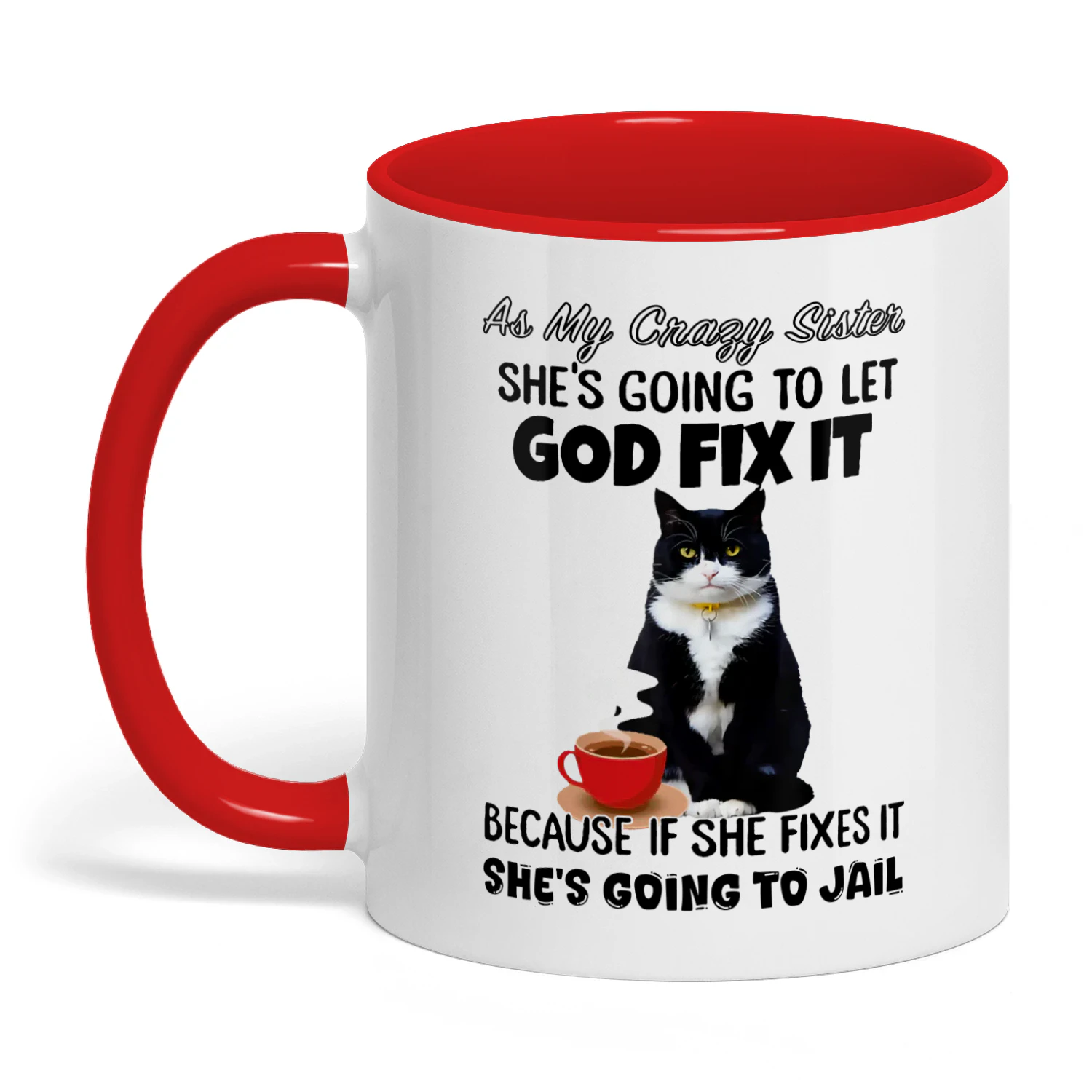 As My Crazy Sister She's Going To Let Cat