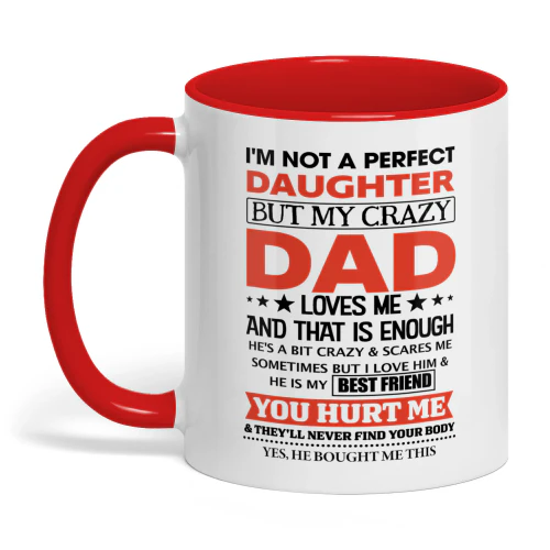 I'm Not A Perfect Daughter But My Crazy Dad
